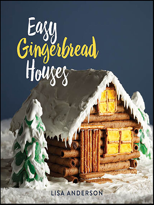 Title details for Easy Gingerbread Houses by Lisa Anderson - Available